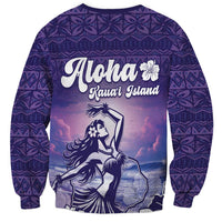 Aloha Hawaii Kauai Island Sweatshirt Hula Till You Drop