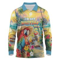 Hawaii Parrot Long Sleeve Polo Shirt Im Not Waiting Till 5 Oclock LT05 Colorful - Polynesian Pride