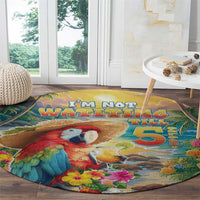 Hawaii Parrot Round Carpet Im Not Waiting Till 5 Oclock