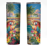 Hawaii Parrot Skinny Tumbler Im Not Waiting Till 5 Oclock