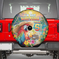 Hawaii Parrot Spare Tire Cover Im Not Waiting Till 5 Oclock