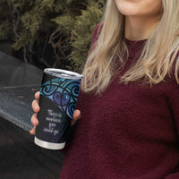 Aotearoa Maori Te Whai Rahi Tumbler Cup Tala - Nowhere You Could Go That I Won't Be With You - Polynesian Pride