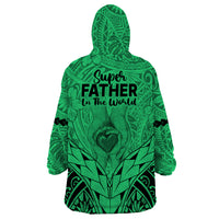 Polynesian Father's Day Gift For Dad Wearable Blanket Hoodie Super Father In The World - Green Polynesian Pattern LT9 - Polynesian Pride
