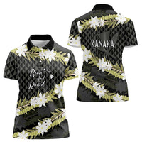 Born And Raised Aloha Hawaii Women Polo Shirt Kanaka Kakau Hawaiian Tiare Pakalana Lei - Polynesian Pride