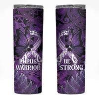 Lupus Awareness Month New Zealand Skinny Tumbler Be Strong Warrior Maori Silver Fern