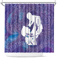 Purple Polynesia Father's Day Shower Curtain Dad You Are My Hero