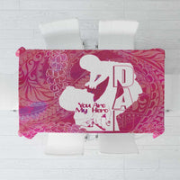 Pink Polynesia Father's Day Tablecloth Dad You Are My Hero