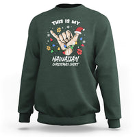 This Is My Hawaiian Christmas Shirt Tropical Xmas Hawaii Shaka Sweatshirt TS02 Dark Forest Green - Polynesian Pride