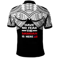 Samoa Custom Polo Shirt Have No Fear The Samoan Is Here - Polynesian Pride
