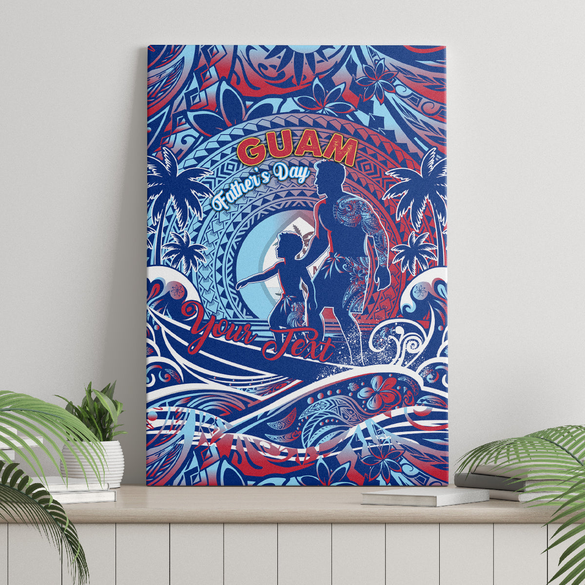 Father's Day Guam Canvas Wall Art Special Dad Polynesia Paradise