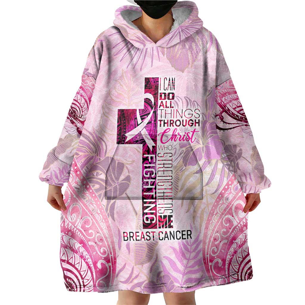 Breast Cancer Polynesian Wearable Blanket Hoodie I Can Do All Things Through Christ