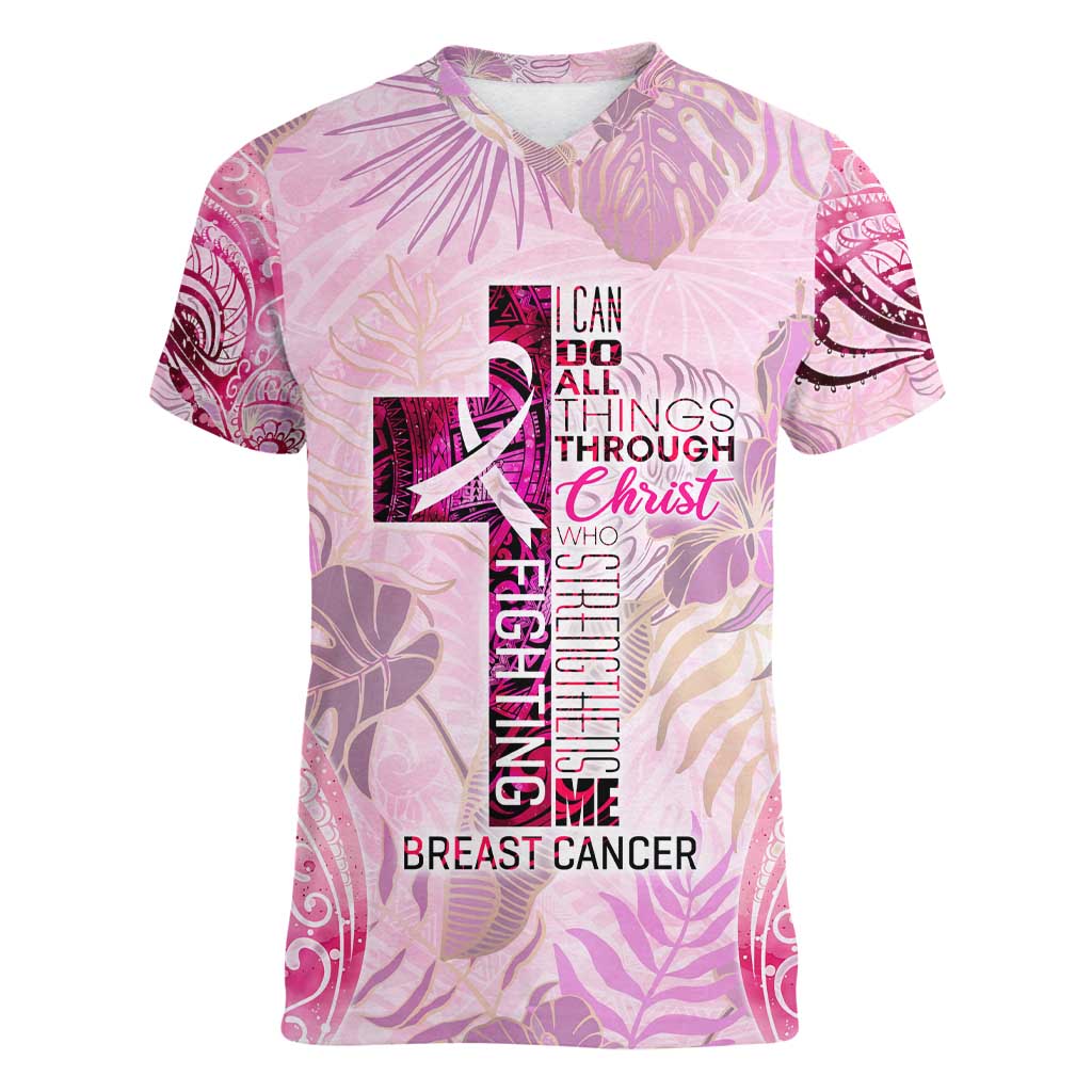 Breast Cancer Polynesian Women V-Neck T-Shirt I Can Do All Things Through Christ