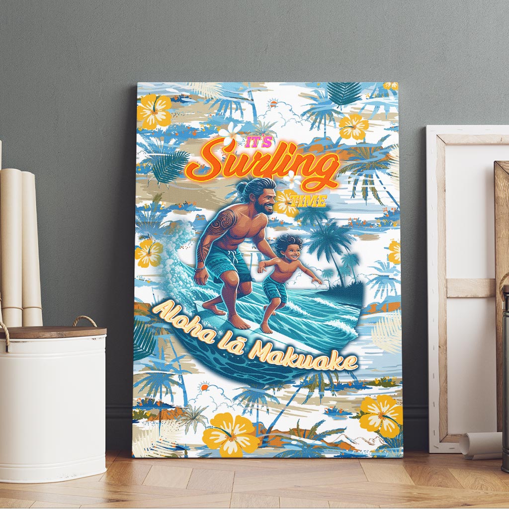 Hawaii Father's Day It's Surfing Time Canvas Wall Art Aloha Lā Makuakane