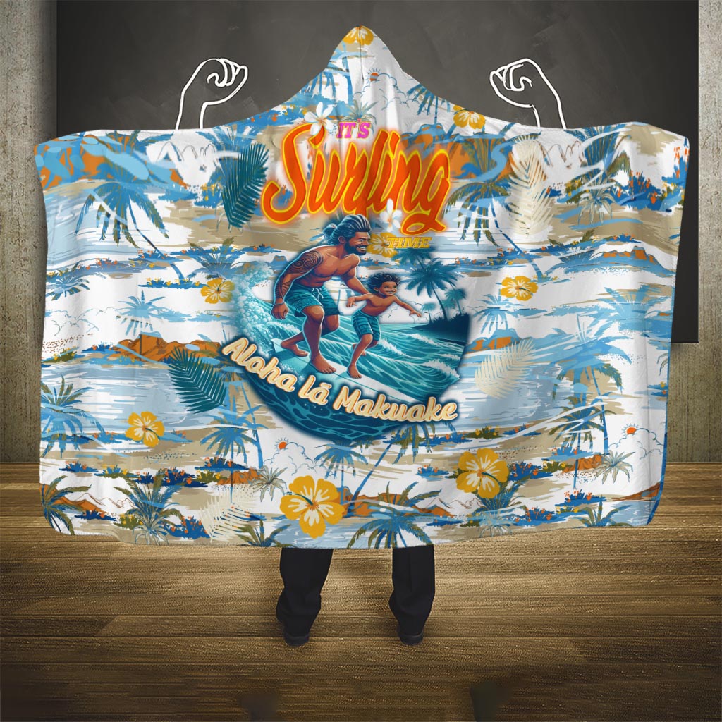 Hawaii Father's Day It's Surfing Time Hooded Blanket Aloha L Makuakane DT02 - Polynesian Pride