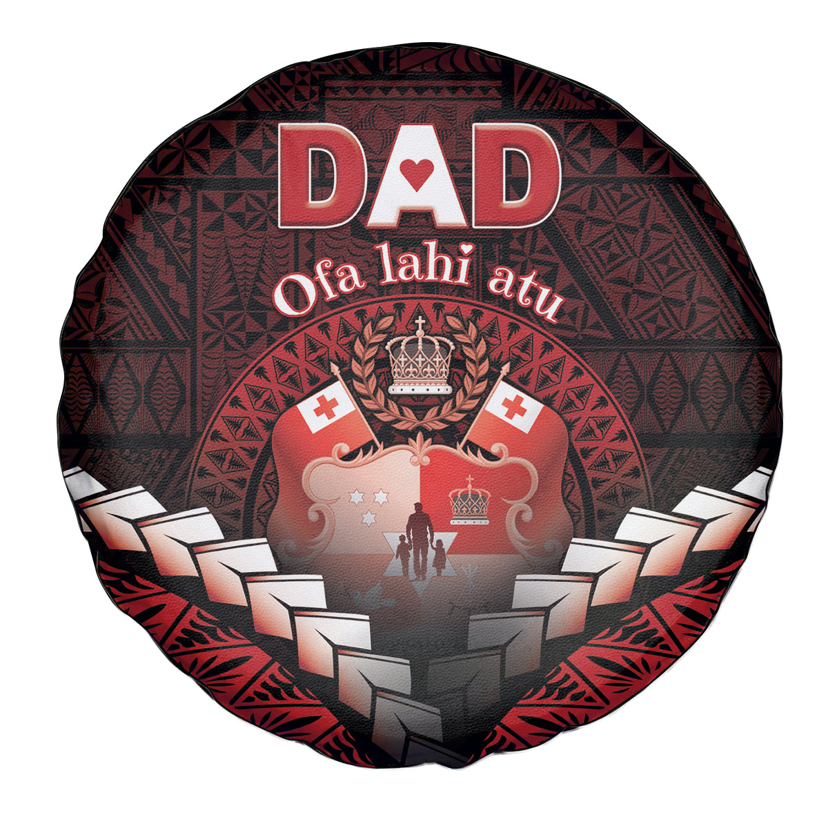 Tonga Happy Father's Day Spare Tire Cover Ofa Lahi Atu Dad Polynesian Tribal LT05 - Polynesian Pride