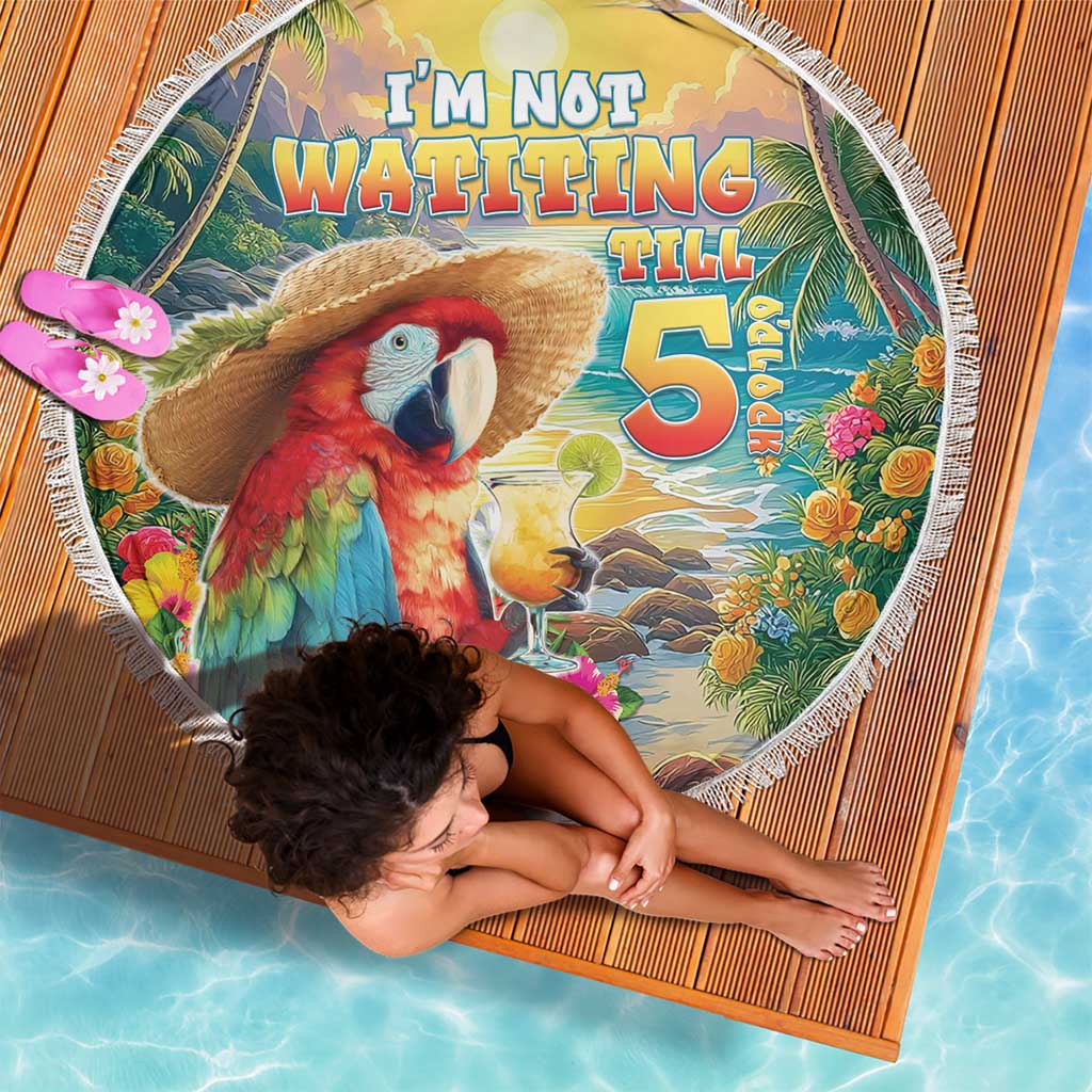 Hawaii Parrot Beach Blanket Im Not Waiting Till 5 Oclock - Polynesian Pride