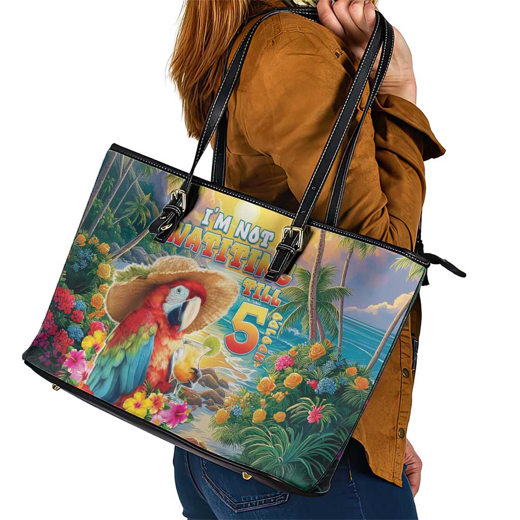 Hawaii Parrot Leather Tote Bag Im Not Waiting Till 5 Oclock - Polynesian Pride