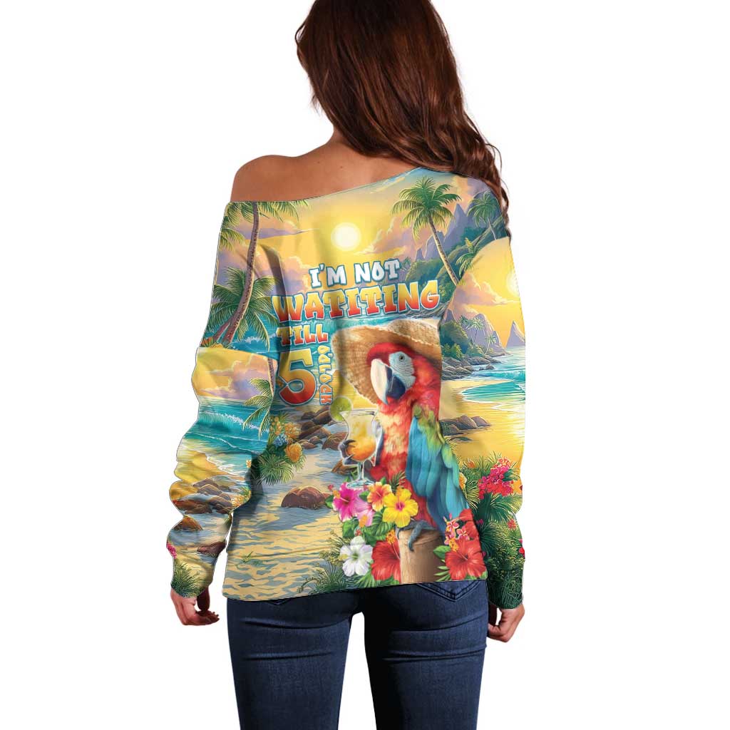 Hawaii Parrot Off Shoulder Sweater Im Not Waiting Till 5 Oclock - Polynesian Pride