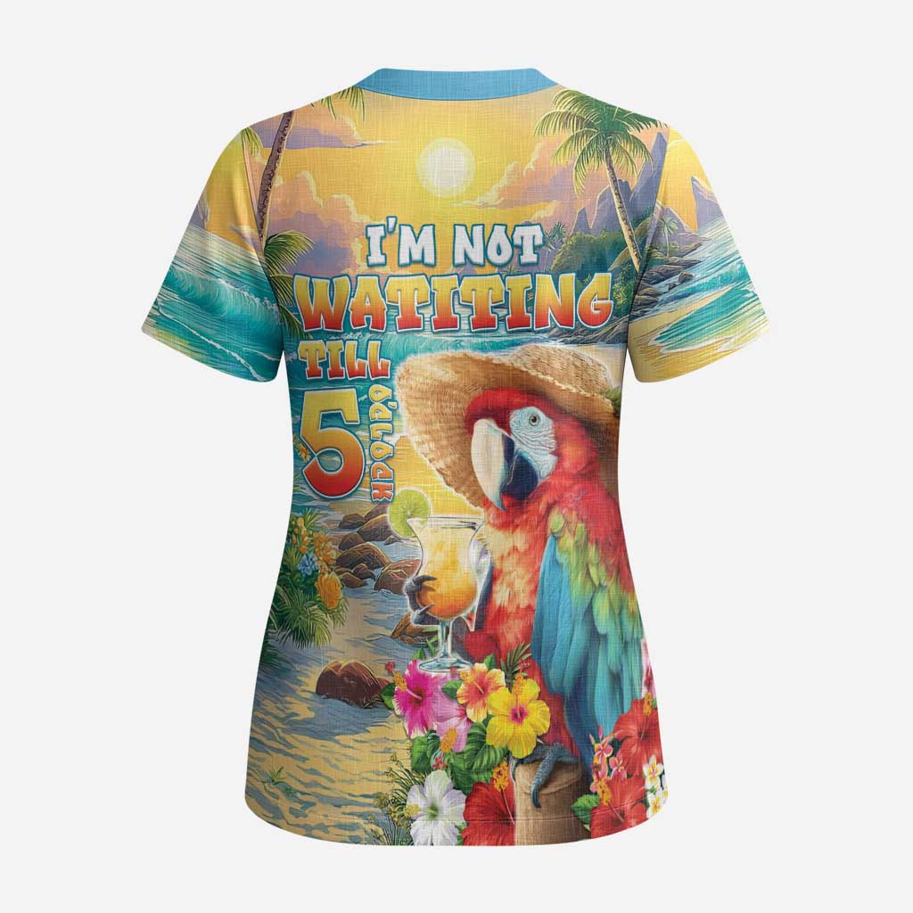 Hawaii Parrot Scrub Top Im Not Waiting Till 5 Oclock - Polynesian Pride