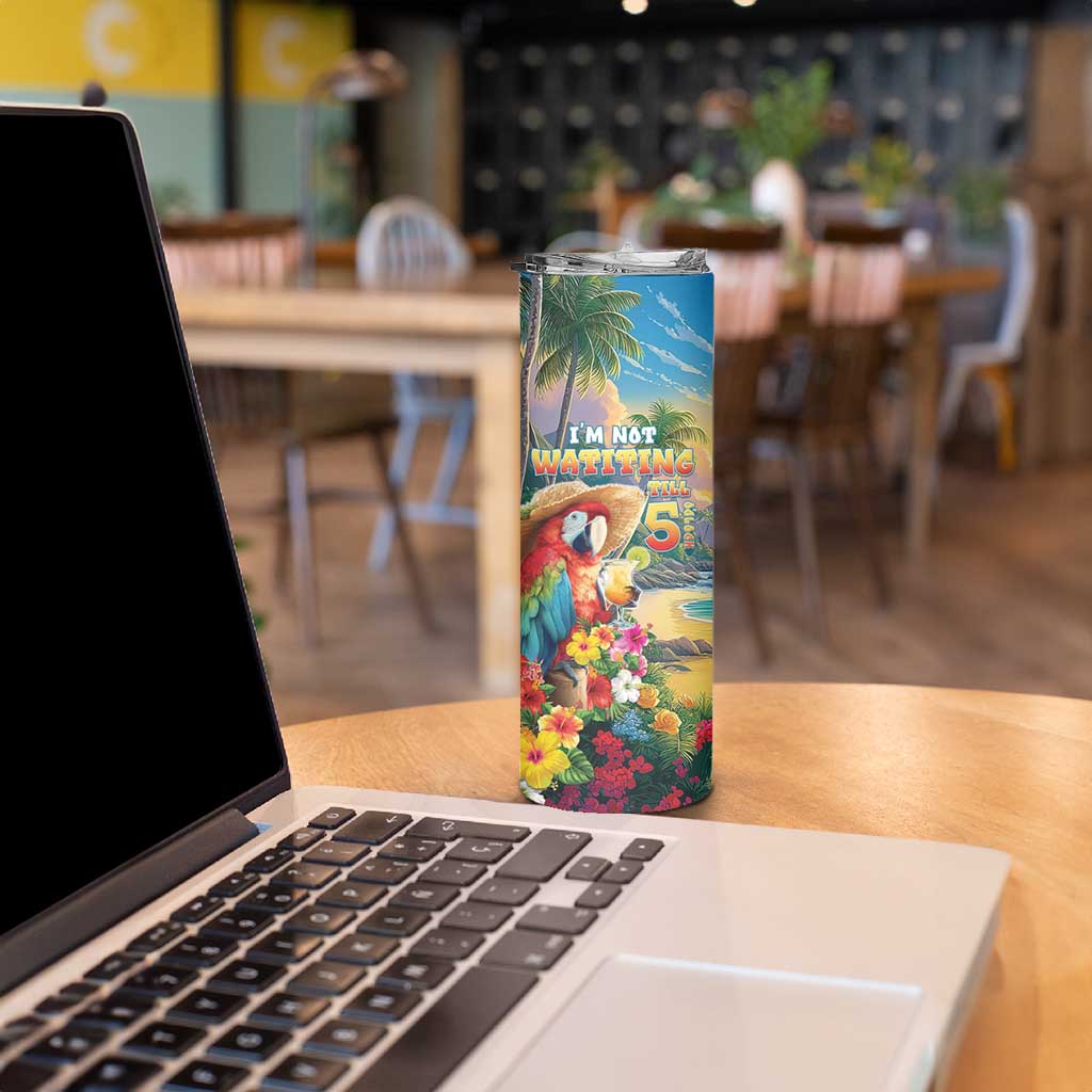 Hawaii Parrot Skinny Tumbler Im Not Waiting Till 5 Oclock - Polynesian Pride