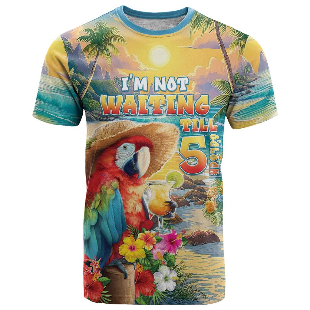 Hawaii Parrot T Shirt Im Not Waiting Till 5 Oclock LT05