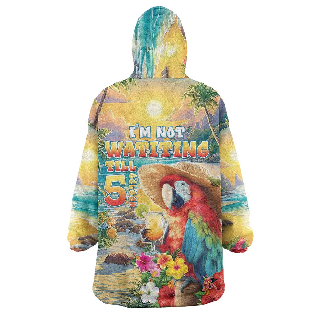 Hawaii Parrot Wearable Blanket Hoodie Im Not Waiting Till 5 Oclock - Polynesian Pride
