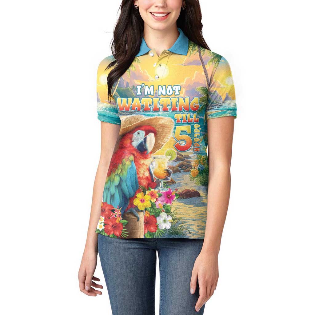 Hawaii Parrot Women Polo Shirt Im Not Waiting Till 5 Oclock - Polynesian Pride
