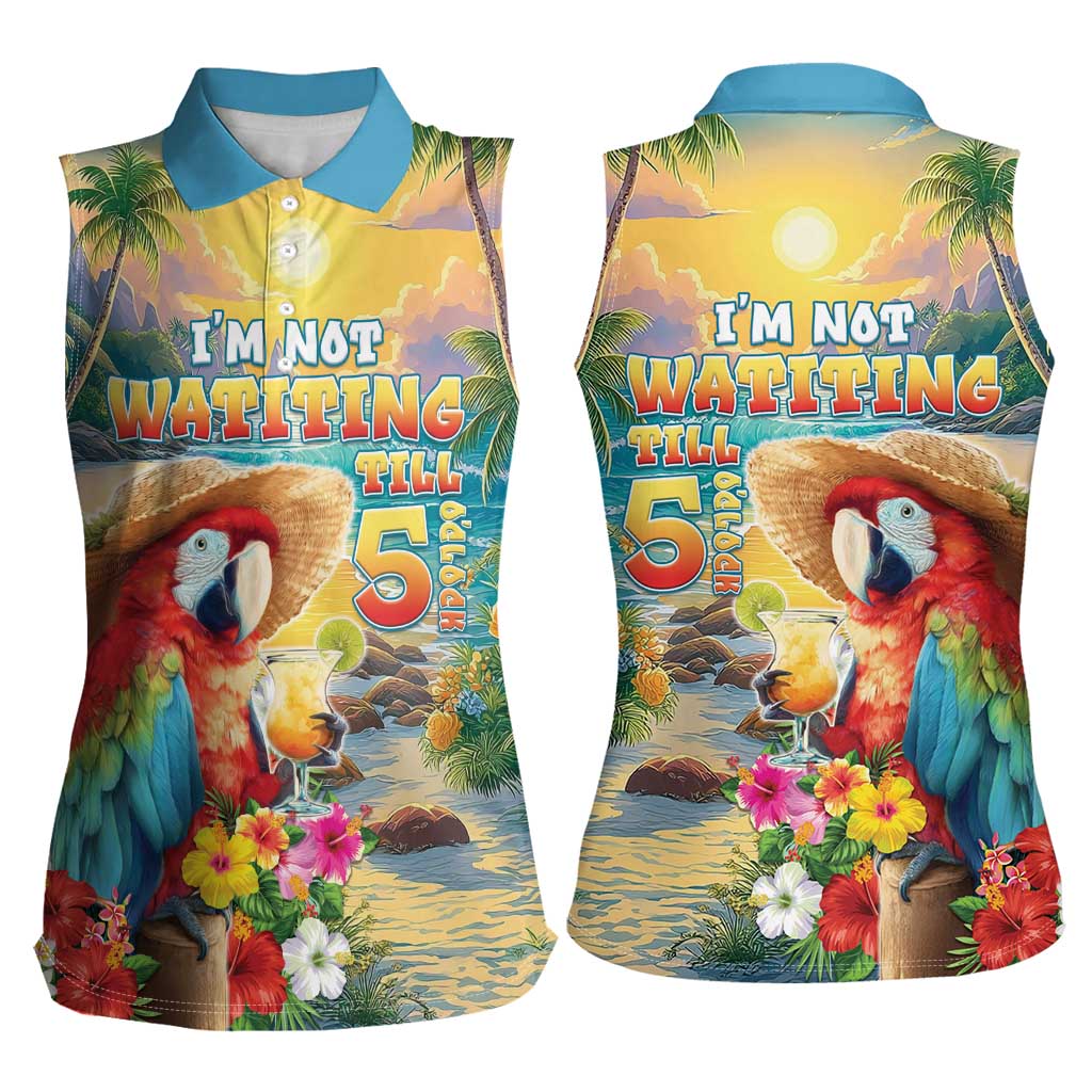Hawaii Parrot Women Sleeveless Polo Shirt Im Not Waiting Till 5 Oclock - Polynesian Pride