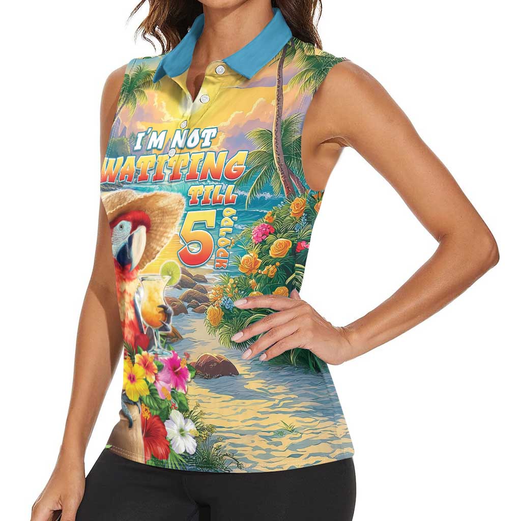 Hawaii Parrot Women Sleeveless Polo Shirt Im Not Waiting Till 5 Oclock - Polynesian Pride