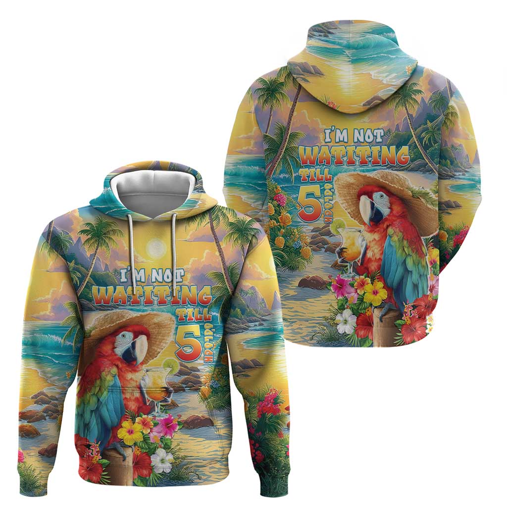 Hawaii Parrot Zip Hoodie Im Not Waiting Till 5 Oclock - Polynesian Pride