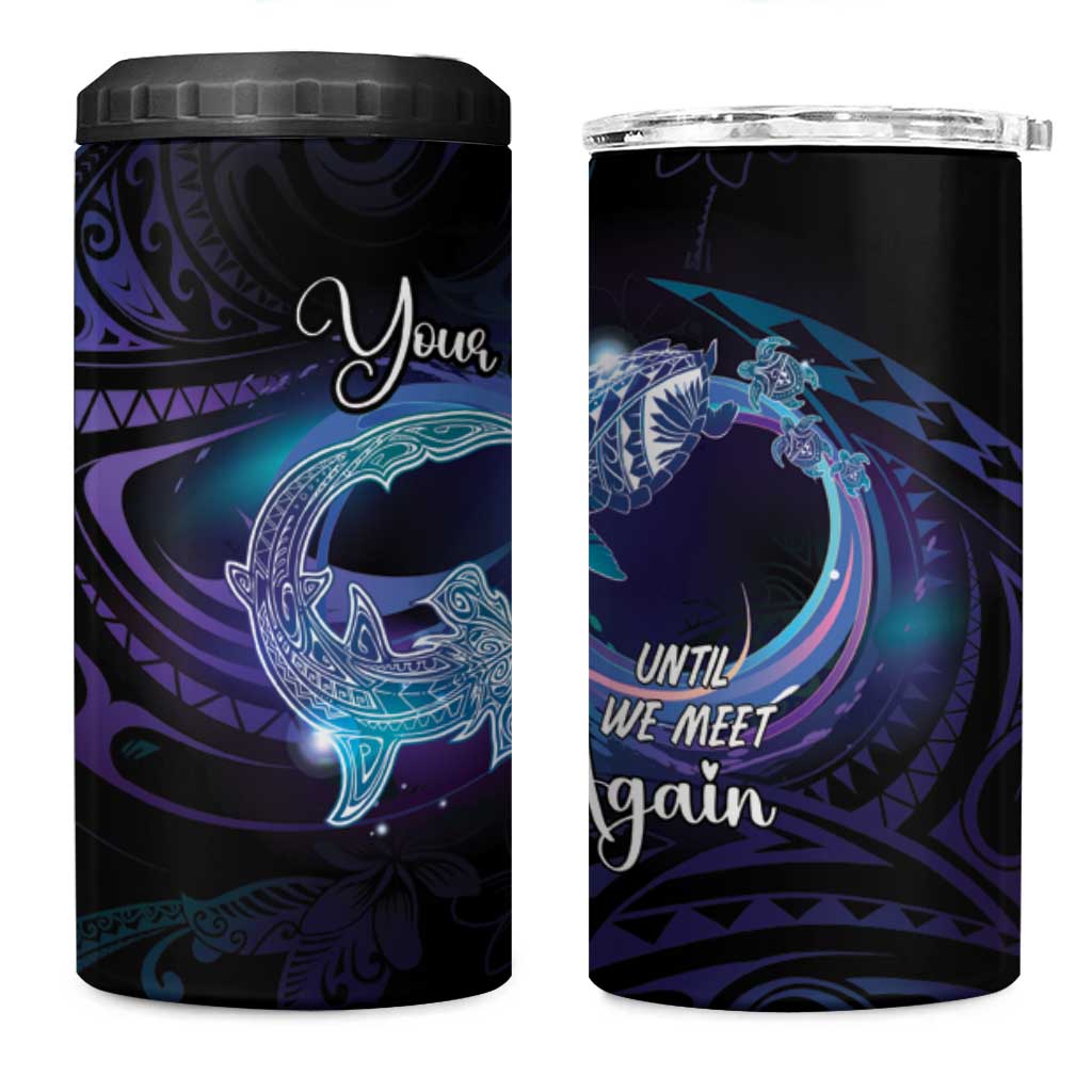 Polynesian Personalized Memorial 4 in 1 Can Cooler Tumbler Oceanic Infinity Symbol - Until We Meet Again - Polynesian Pride