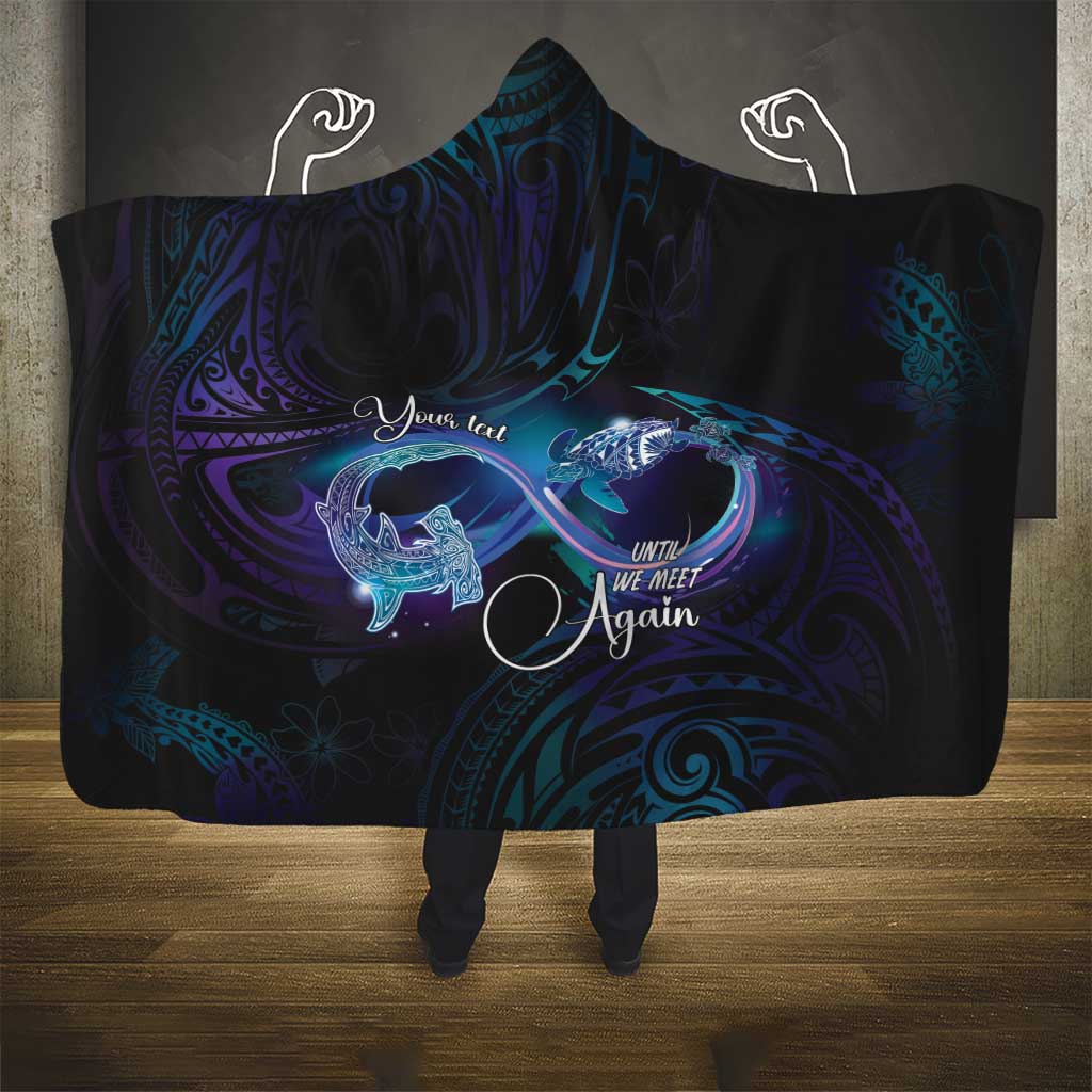 Polynesian Personalized Memorial Hooded Blanket Oceanic Infinity Symbol - Until We Meet Again - Polynesian Pride