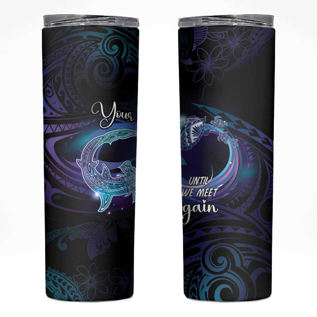 Polynesian Personalized Memorial Skinny Tumbler Oceanic Infinity Symbol - Until We Meet Again - Polynesian Pride