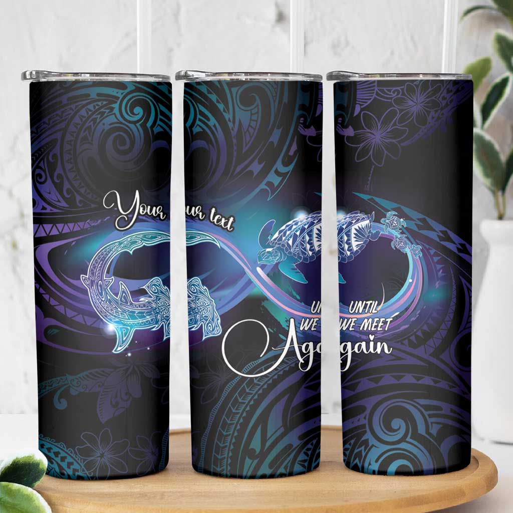 Polynesian Personalized Memorial Skinny Tumbler Oceanic Infinity Symbol - Until We Meet Again - Polynesian Pride