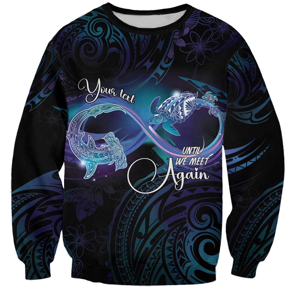 Polynesian Personalized Memorial Sweatshirt Oceanic Infinity Symbol - Until We Meet Again - Polynesian Pride
