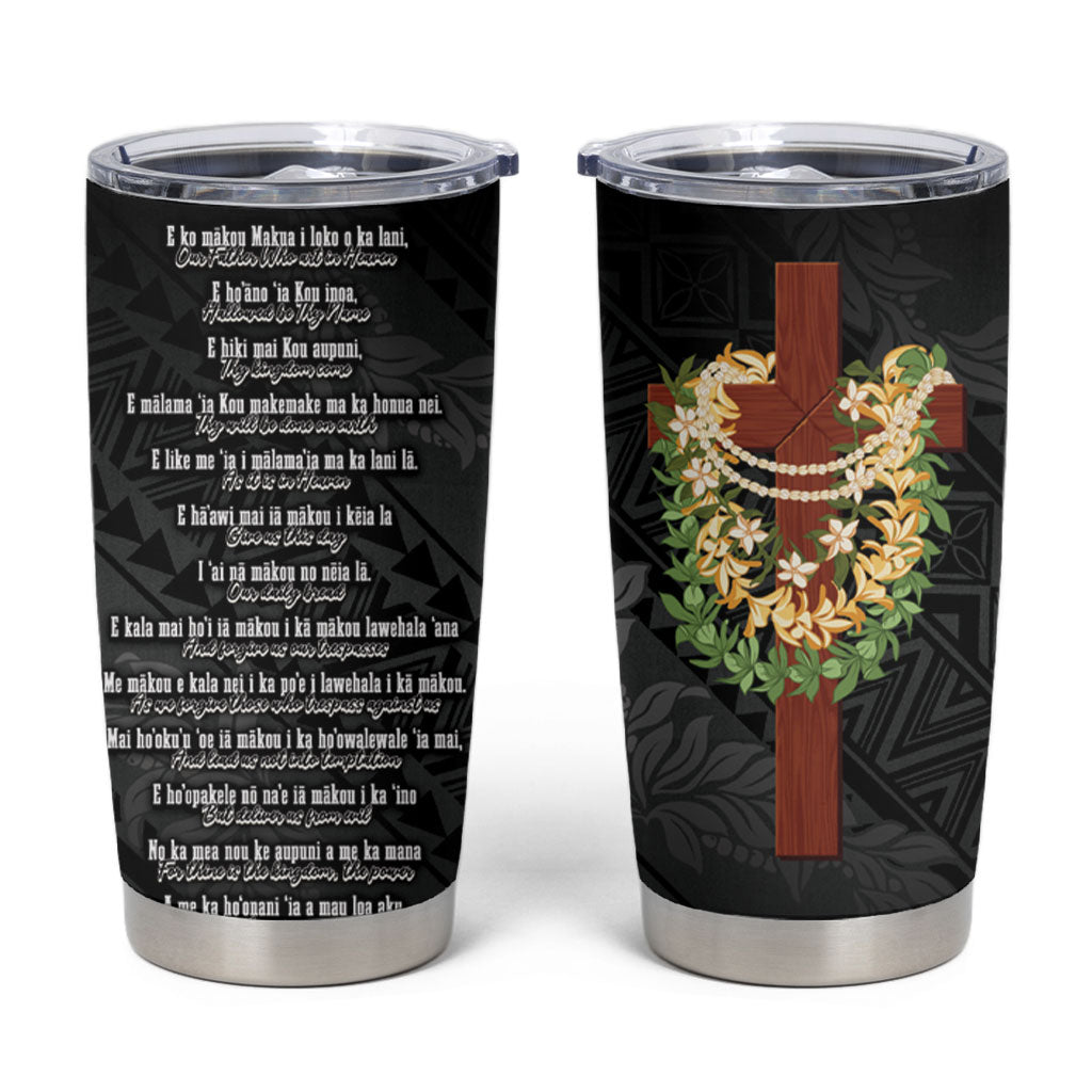 Hawaii Ka Pule a ka Haku Memorial Tumbler Cup Flower Lei Cross - Black LT7 Black - Polynesian Pride
