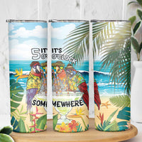 It's 5 o'clock Somewhere Skinny Tumbler Beach Party - Polynesian Pride