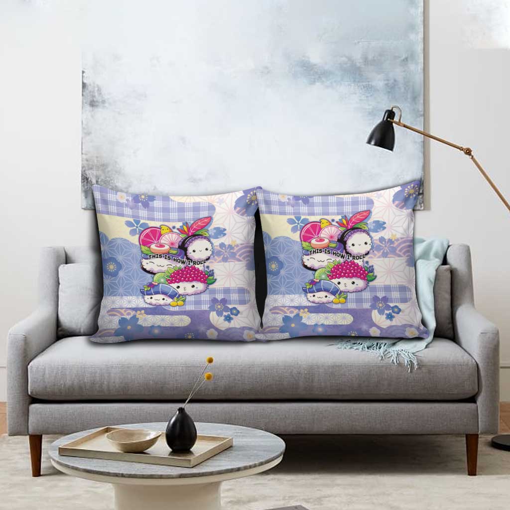 Japanese Kawaii Sushi Pillow Cover Blue Wagara Palaka This Is How I Roll LT9 - Polynesian Pride