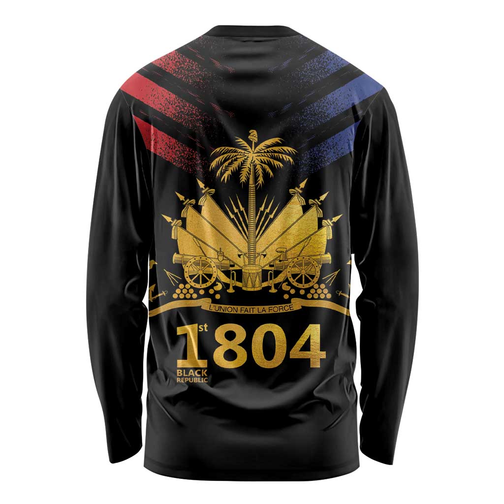 Haiti Independence Day Long Sleeve Shirt The First Black Republic Since 1804