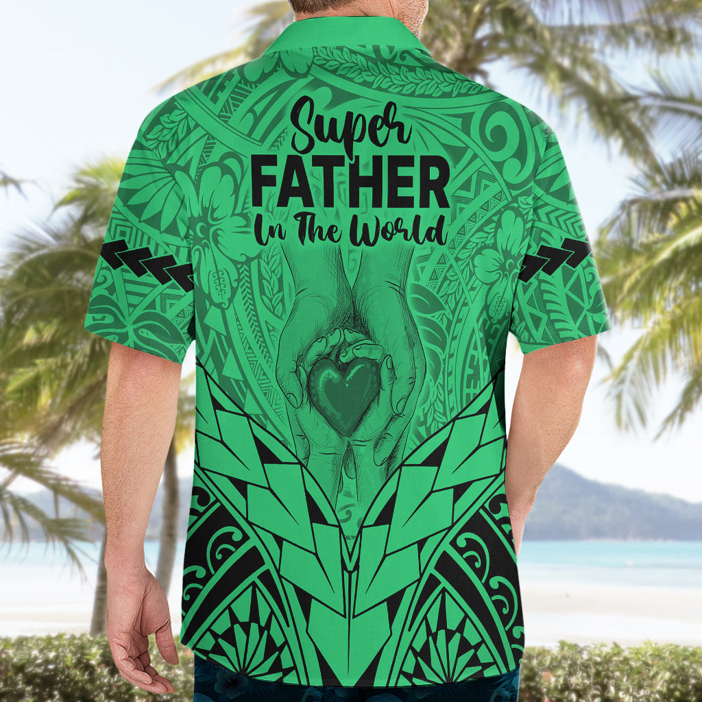 Polynesian Father's Day Gift For Dad Hawaiian Shirt Super Father In The World - Green Polynesian Pattern LT9 - Polynesian Pride