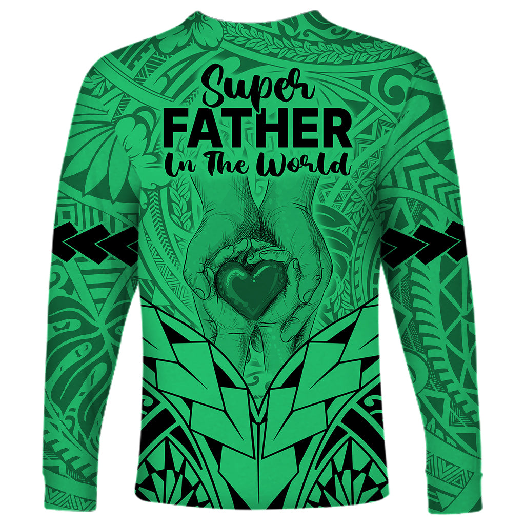 Polynesian Father's Day Gift For Dad Long Sleeve Shirt Super Father In The World - Green Polynesian Pattern LT9 - Polynesian Pride