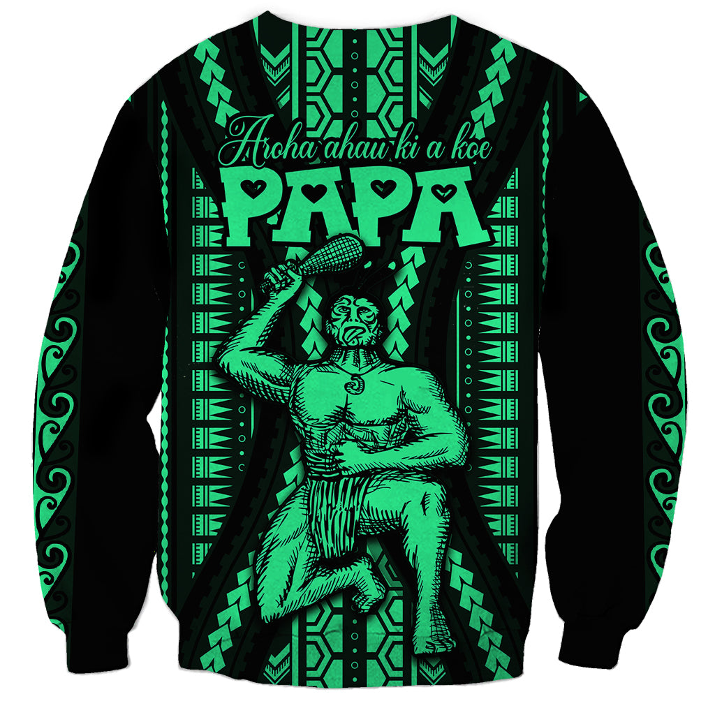 Custom Maori Fathers Day New Zealand Sweatshirt Aroha Ahau Ki A Koe Papa - Green LT9 - Polynesian Pride