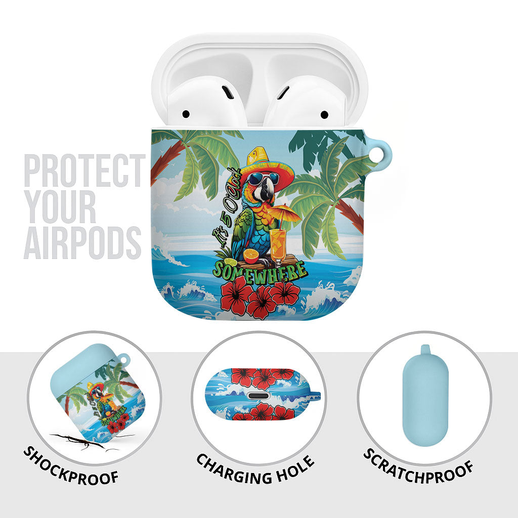 Funny Parrot Margarita Five O'clock Somewhere AirPods Case LT9 - Polynesian Pride