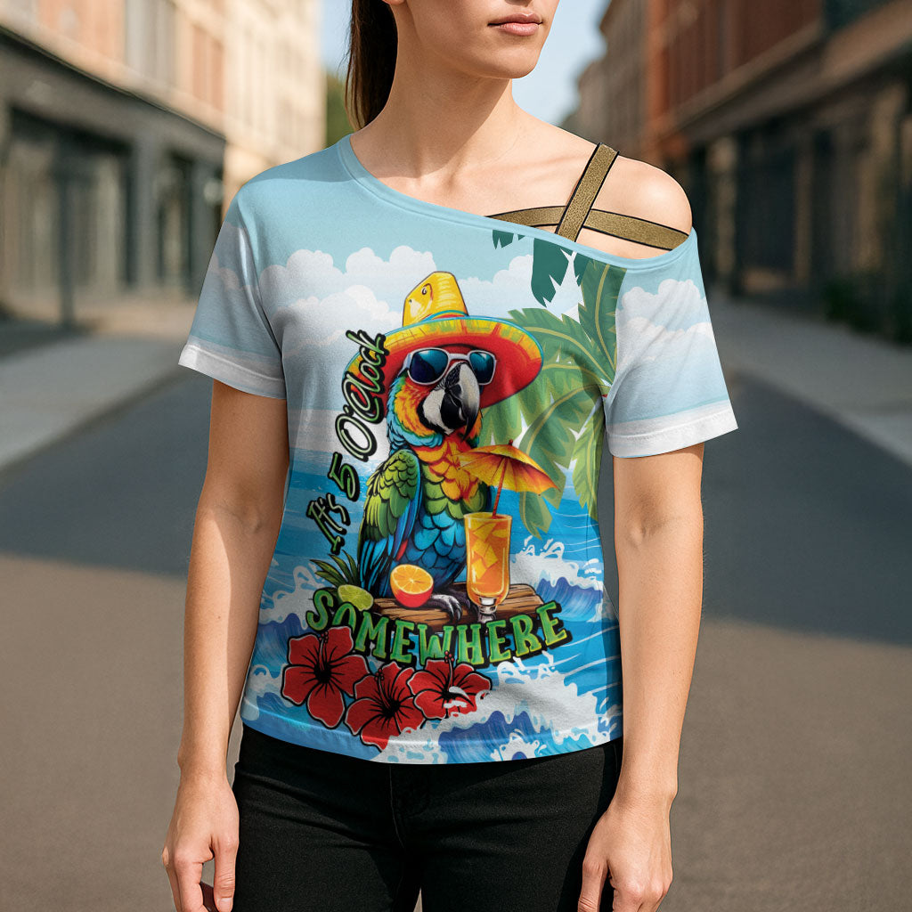 Funny Parrot Margarita Five O'clock Somewhere Cross Shoulder Shirt LT9 - Polynesian Pride
