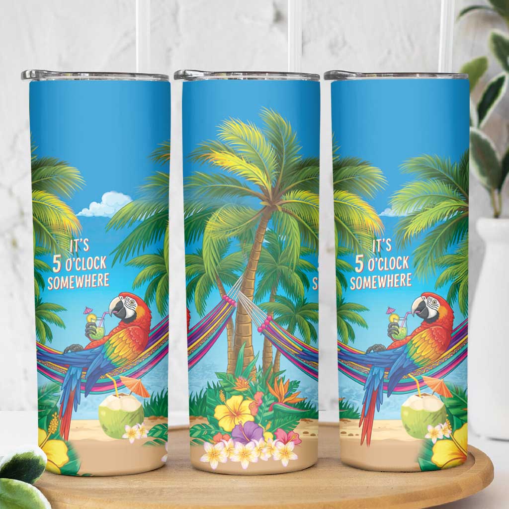 5 Oclock Somewhere Skinny Tumbler Hawaii Parrots Cocktail Summer Beach Vibe - Polynesian Pride