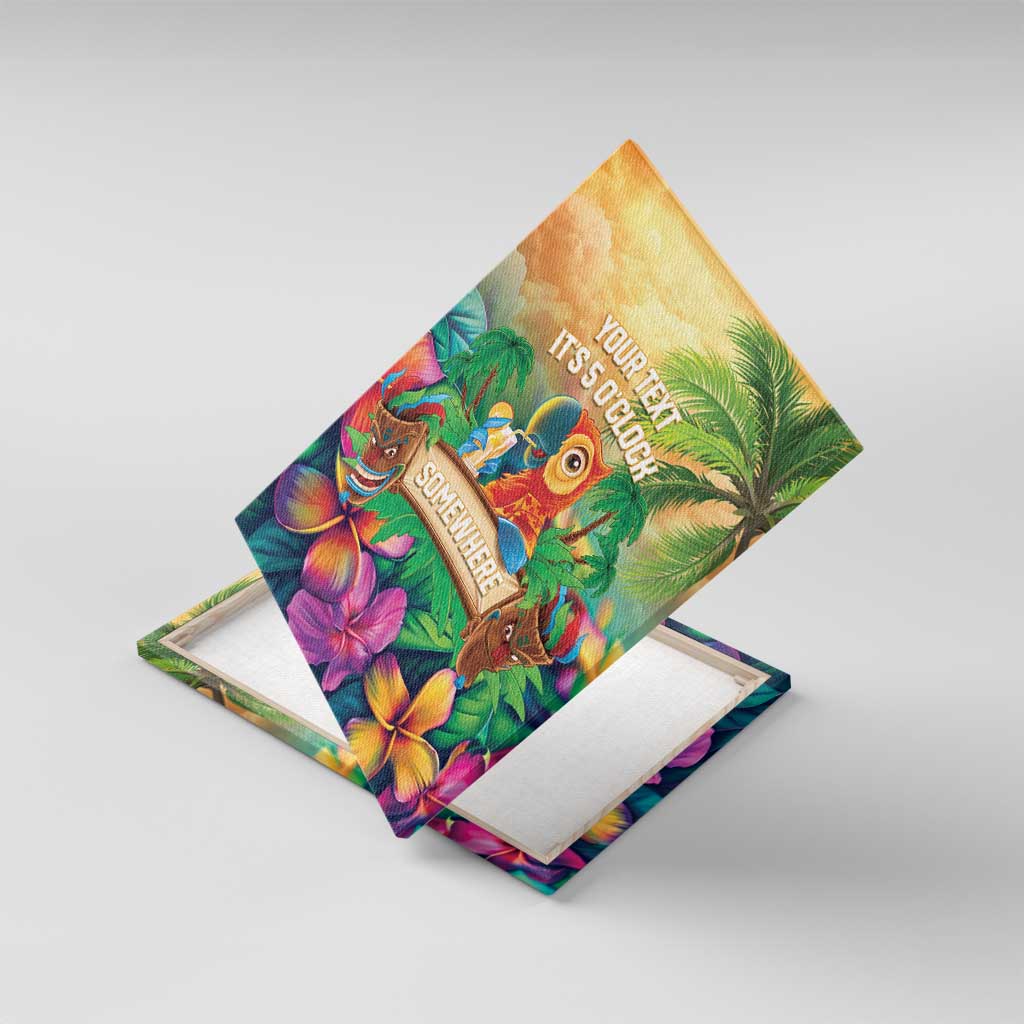 5 Oclock Somewhere Personalized Canvas Wall Art Hawaii Parrots Plumeria Summer Vibe - Polynesian Pride