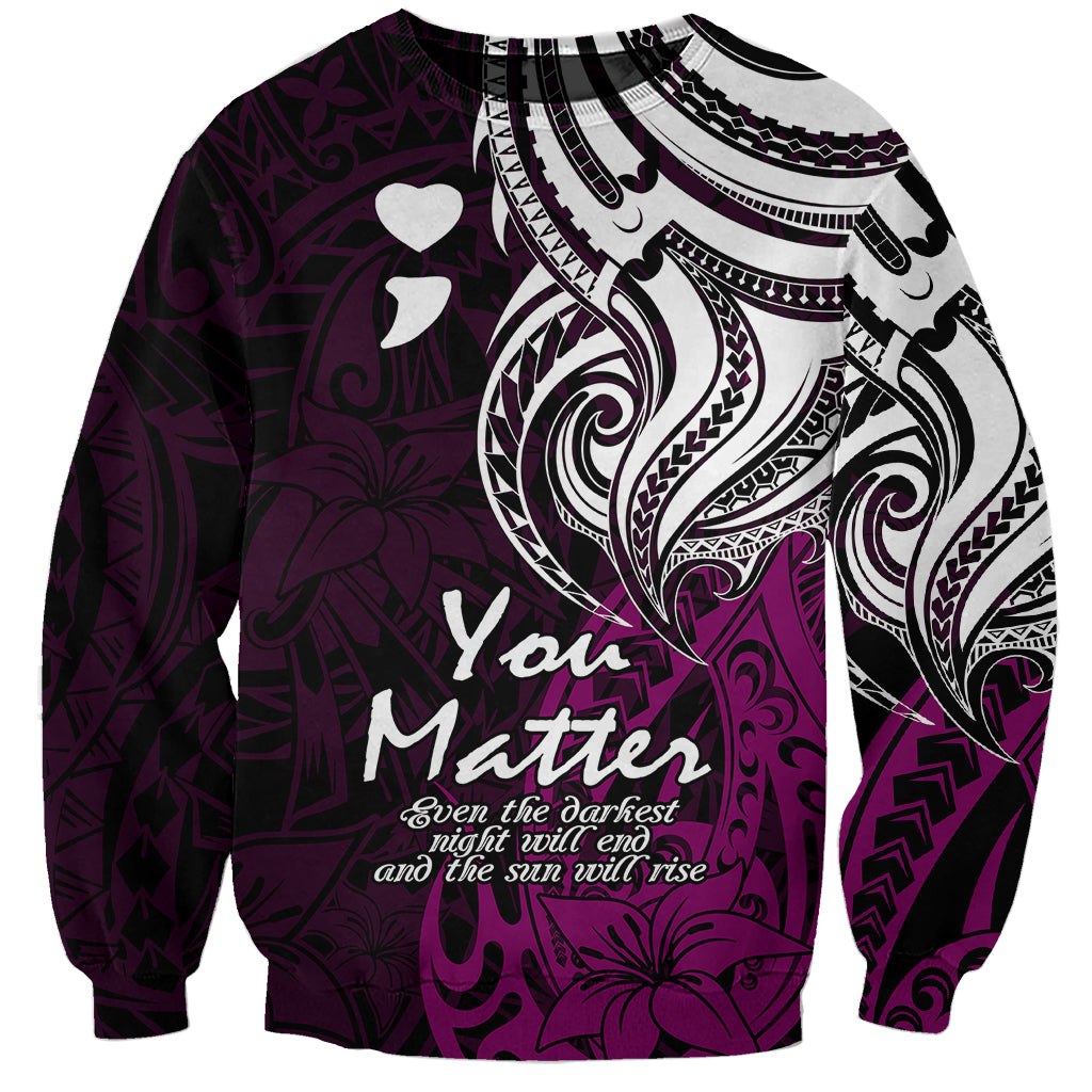 Your Matter Suicide Prevention Sweatshirt Pink Polynesian Tribal LT9 Unisex Pink - Polynesian Pride