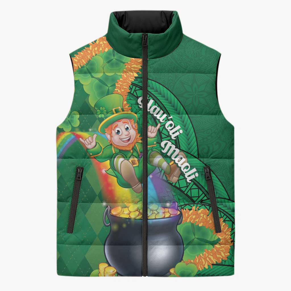 St Patrick's Day Hawaii Sleeveless Puffer Jacket Hauoli Maoli Funny Shaka Leprechaun