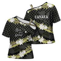 Born And Raised Aloha Hawaii Cross Shoulder Shirt Kanaka Kakau Hawaiian Tiare Pakalana Lei - Polynesian Pride