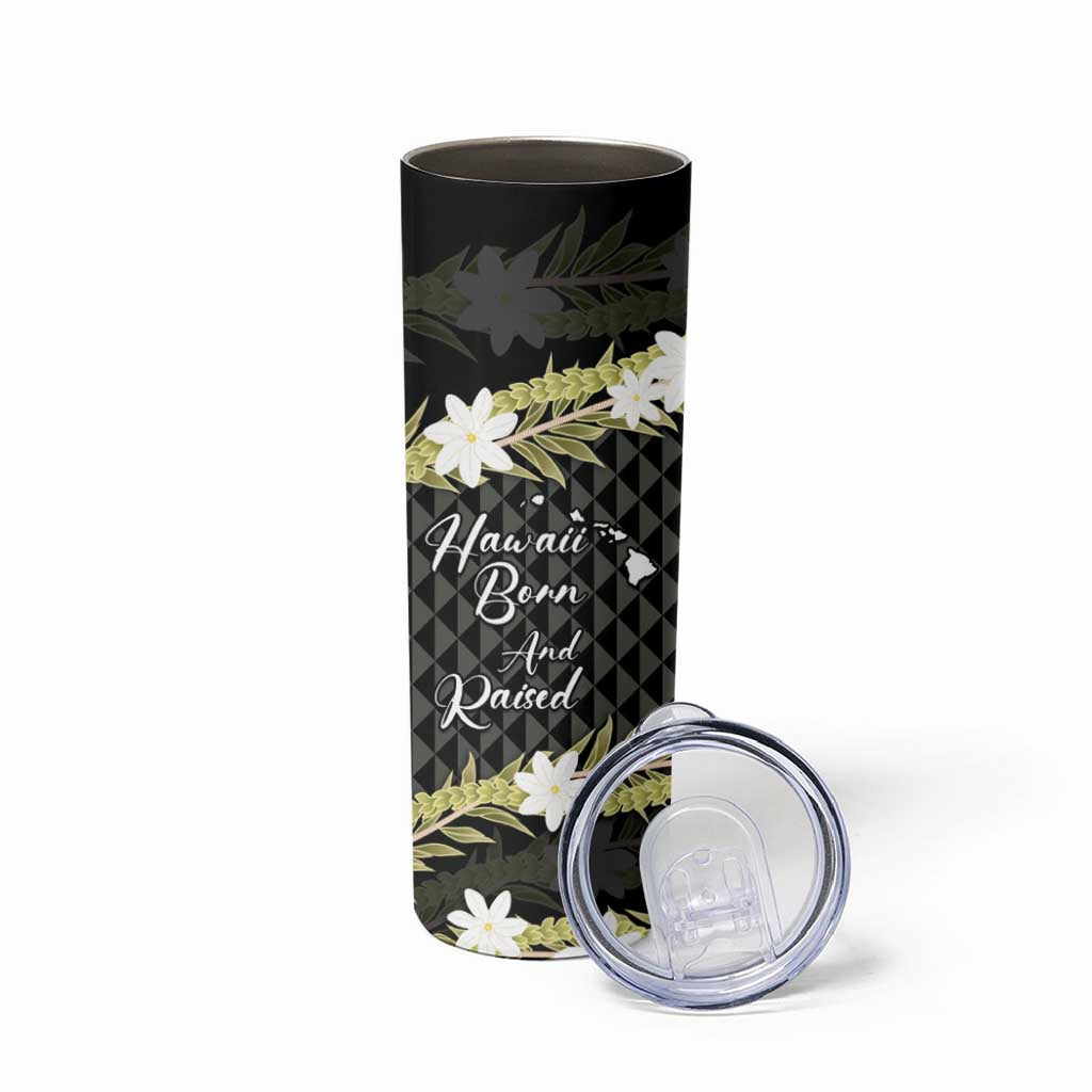 Born And Raised Aloha Hawaii Skinny Tumbler Kanaka Kakau Hawaiian Tiare Pakalana Lei - Polynesian Pride